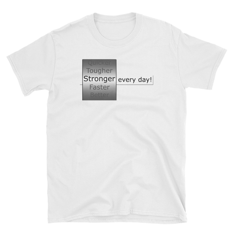 Stronger Every Day T-Shirt